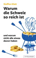 Warum die Schweiz so reich ist