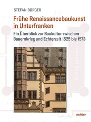Fr&uuml;he Renaissancebaukunst in Unterfranken