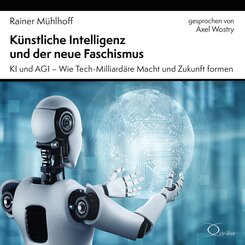 K&uuml;nstliche Intelligenz und der neue Faschismus,4 Audio-CD