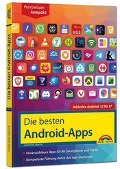 Die besten Android-Apps: F&uuml;r dein Smartphone und Tablet - aktuell zu Android 12, 13, 14, 15, 16 und 17