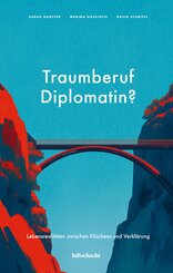 Traumberuf Diplomatin?