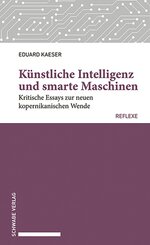 K&uuml;nstliche Intelligenz und smarte Maschinen