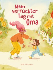 Mein verr&uuml;ckter Tag mit Oma