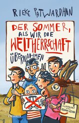 Der Sommer, als wir die Weltherrschaft &uuml;bernahmen