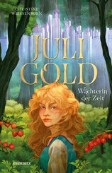 Juli Gold - W&auml;chterin der Zeit