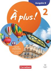 &Agrave; plus ! Neubearbeitung - Franz&ouml;sisch als 1. und 2. Fremdsprache - Ausgabe B f&uuml;r Baden-W&uuml;rttemberg - ab 2026 - Band 2