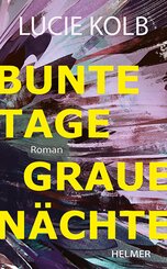 Bunte Tage, graue N&auml;chte