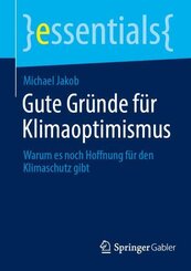 Gute Gr&uuml;nde f&uuml;r Klimaoptimismus