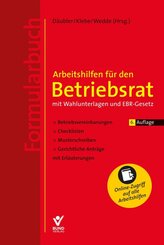 Arbeitshilfen f&uuml;r den Betriebsrat - mit Wahlunterlagen und EBR-Gesetz (Formularbuch)