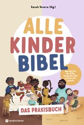 Alle-Kinder-Bibel - Das Praxisbuch