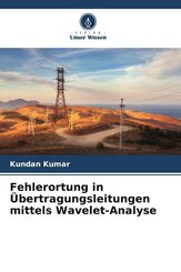 Fehlerortung in &Uuml;bertragungsleitungen mittels Wavelet-Analyse