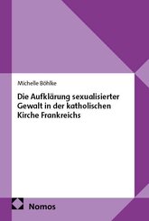 Die Aufkl&auml;rung sexualisierter Gewalt in der katholischen Kirche Frankreichs