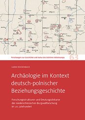 Arch&auml;ologie im Kontext deutsch-polnischer Beziehungsgeschichte