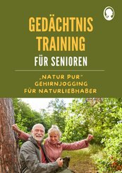 Ged&auml;chtnistraining f&uuml;r Senioren | Gehirnjogging f&uuml;r Naturliebhaber