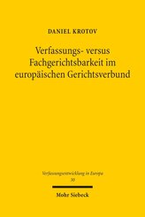 Verfassungs- versus Fachgerichtsbarkeit im europ&auml;ischen Gerichtsverbund