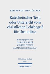 Katechetischer Text, oder Unterricht vom christlichen Lehrbegrif f&uuml;r Unstudirte