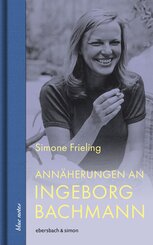 Ann&auml;herungen an Ingeborg Bachmann