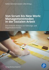 Von Scrum bis New Work: Managementmoden in der Sozialen Arbeit