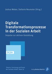 Digitale Transformationsprozesse in der Sozialen Arbeit