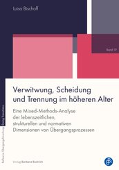 Verwitwung, Scheidung und Trennung im h&ouml;heren Alter