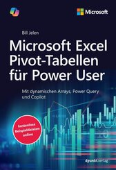 Microsoft Excel Pivot-Tabellen f&uuml;r Power User