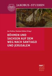 B&ouml;hmen und Sachsen auf dem Weg nach Santiago und Jerusalem