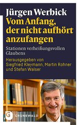Vom Anfang, der nicht aufh&ouml;rt anzufangen
