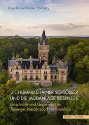 Die Hummelshainer Schl&ouml;sser und die Jagdanlage Rieseneck