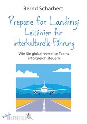 Prepare for Landing: Leitlinien f&uuml;r interkulturelle F&uuml;hrung