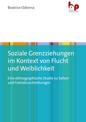 Soziale Grenzziehungen im Kontext von Flucht und Weiblichkeit