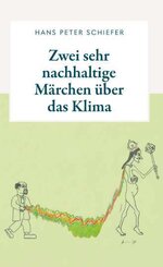 Zwei sehr nachhaltige M&auml;rchen &uuml;ber das Klima