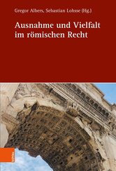 Ausnahme und Vielfalt im r&ouml;mischen Recht