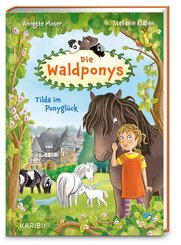 Die Waldponys (Band 1) - Tilda im Ponygl&uuml;ck