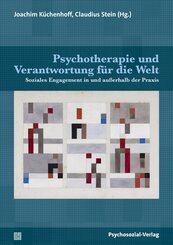 Psychotherapie und Verantwortung f&uuml;r die Welt