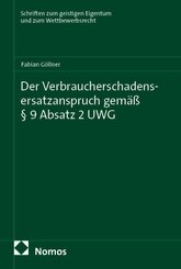 Der Verbraucherschadensersatzanspruch gem&auml;&szlig; &sect; 9 Absatz 2 UWG