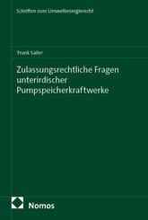 Zulassungsrechtliche Fragen unterirdischer Pumpspeicherkraftwerke