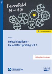 Industriekaufleute - Die Abschlusspr&uuml;fung Teil 2