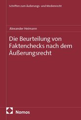 Die Beurteilung von Faktenchecks nach dem &Auml;u&szlig;erungsrecht
