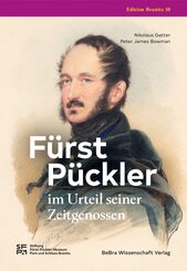 F&uuml;rst P&uuml;ckler im Urteil seiner Zeitgenossen