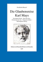 Die Glaubensreise Karl Mays