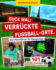 MARCO POLO Guck mal: Verr&uuml;ckte Fu&szlig;ball-Orte