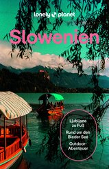 LONELY PLANET Reisef&uuml;hrer Slowenien