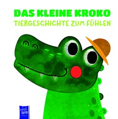 Das kleine Kroko - Tiergeschichte zum F&uuml;hlen