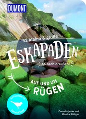 52 kleine & gro&szlig;e Eskapaden auf und um R&uuml;gen