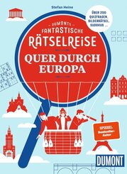 DUMONTs Fantastische R&auml;tselreise Quer durch Europa