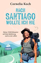 Nach Santiago wollte ich nie