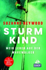 Sturmkind. Mein Leben auf der Wavewalker