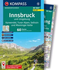 KOMPASS Wanderf&uuml;hrer Innsbruck und Umgebung, Karwendel, Tuxer Alpen, Sellrain und Mieminger Kette, 60 Touren mit Extra-Tourenkarte