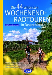 BVA Die 44 sch&ouml;nsten Wochenend-Radtouren in Deutschland