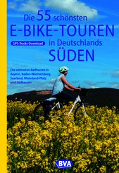 BVA Die 55 sch&ouml;nsten E-Bike Touren in Deutschlands S&uuml;den